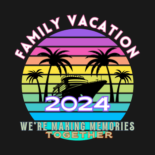 Family Vacation 2024 T-Shirt