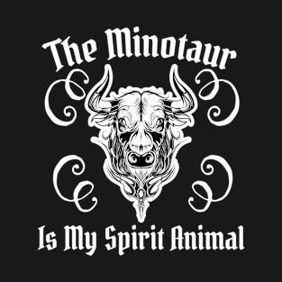 The Minotaur Is My Spirit Animal Ancient Greek Mythology Gift T-Shirt