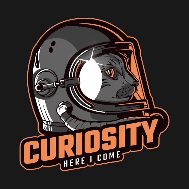 Discover Curiosity Here I Come Mars - Mars - T-Shirt