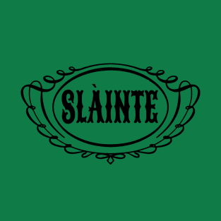 Slainte T-Shirt