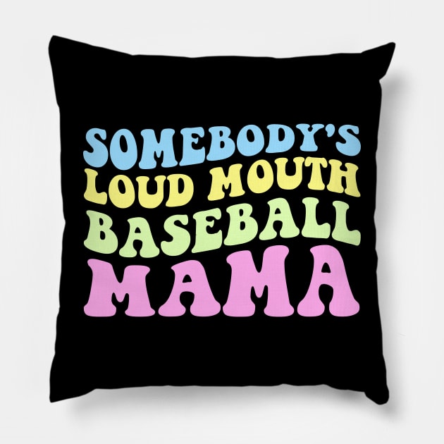 Somebody's Loudmouth Basketball Mama Mothers Day Pillow by artbooming