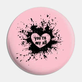 you are my all valentines day Pin