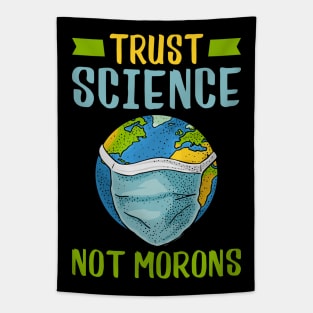 Trust Science Not Morons Tapestry