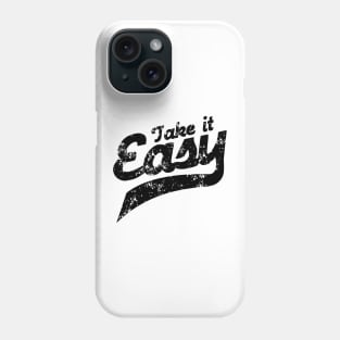 Take it Easy Phone Case