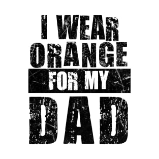 I wear Orange for my Dad Shirt, Kidney Cancer Family T-Shirt