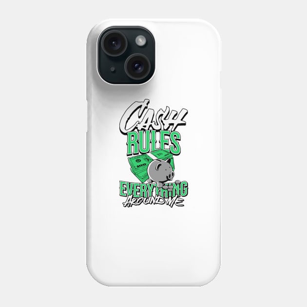 Cash Rules Phone Case by LegnaArt