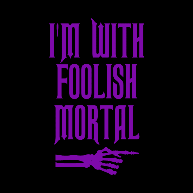 I'm With Foolish Mortal by ThisIsFloriduhMan