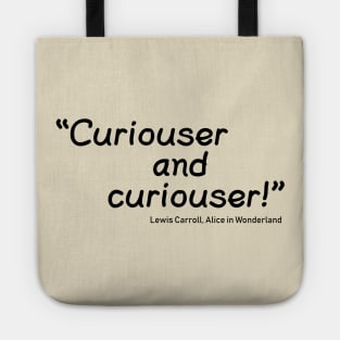 Curiouser and Curiouser Tote