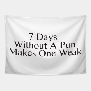 Seven Days Without A Pun Makes One Weak Tapestry