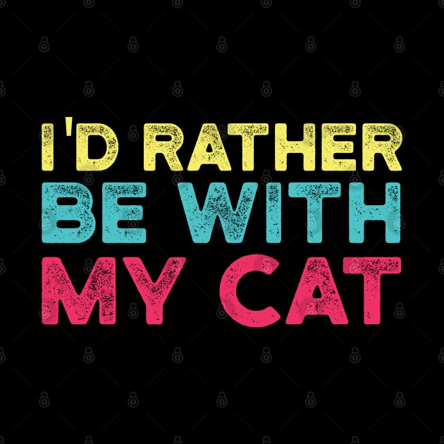 I'd Rather be with My Cat by Gaming champion