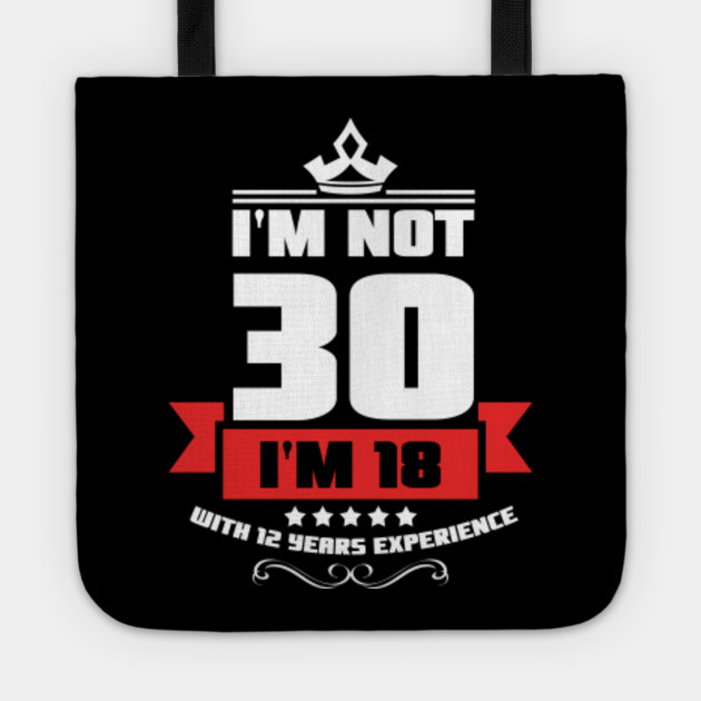 I M Not 30 Years Old 30th Birthday Gift 30th Birthday Gift