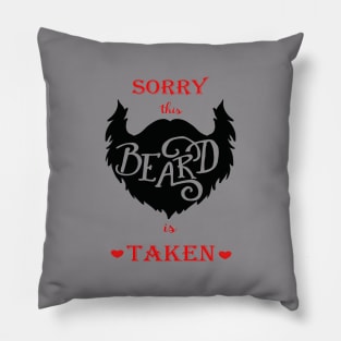 Sorry this beard is taken, heart design Pillow