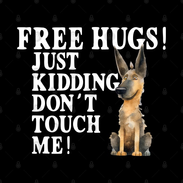 Free Hugs Just Kidding Don't Touch Me by Funny Stuff Club