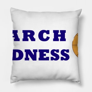 March Sadness Pillow