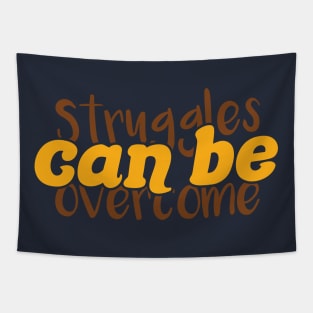 struggles can be overcome Tapestry