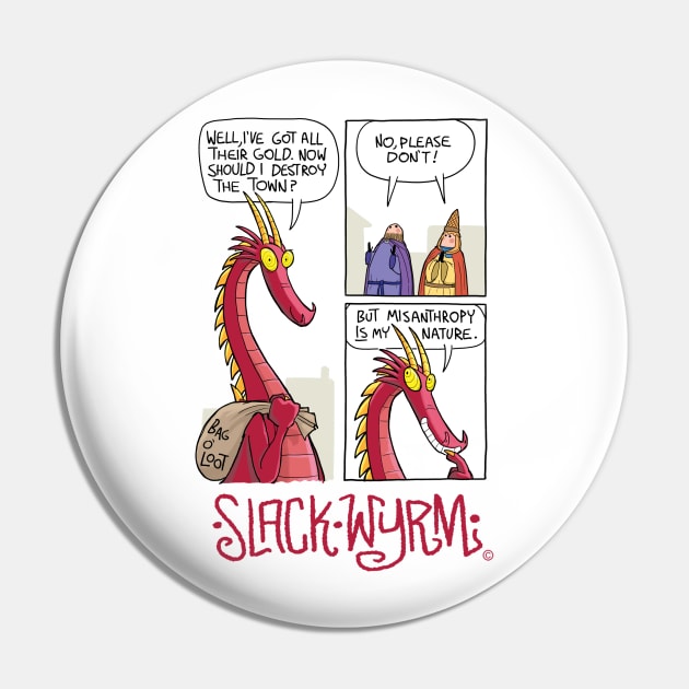 Misanthropy is my nature Pin by Slack Wyrm