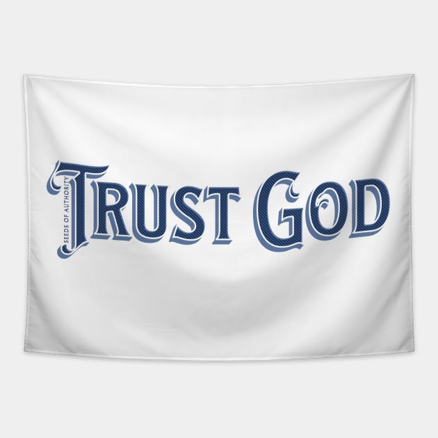 Trust God Tapestry by Seeds of Authority