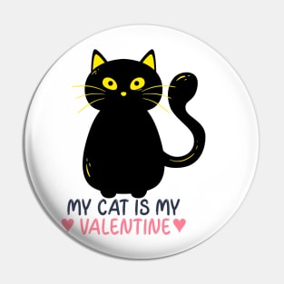 My Cat is my Valentine Pin