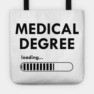 Medical Student - Medical degree loading Tote