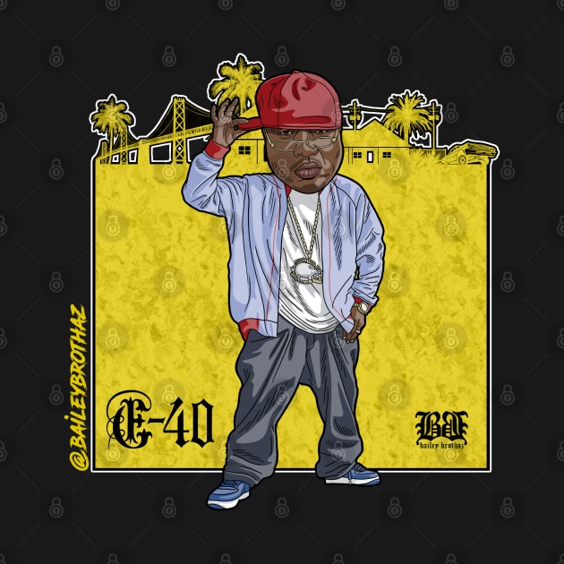 E-40 by BaileyBrothaz