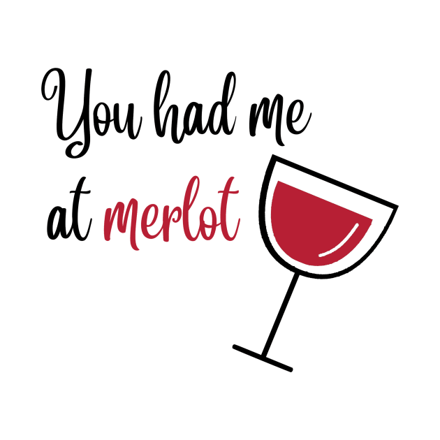 You had me at merlot by KwaaiKraai