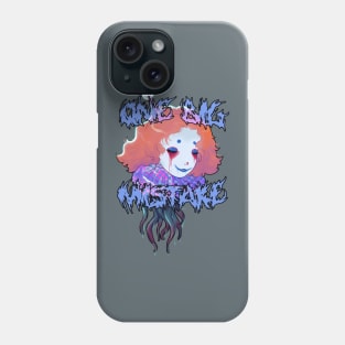 one big mistake Phone Case