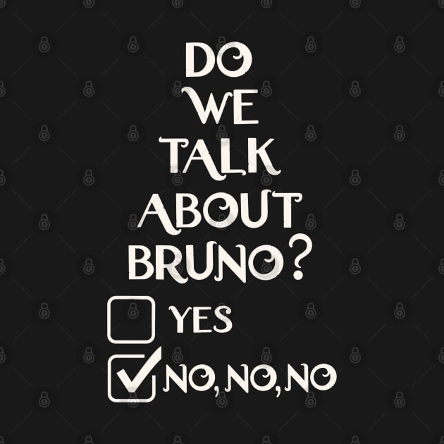 We don't talk about Bruno do we… no no no by EnglishGent