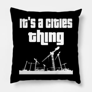 It's a cities thing. Pillow