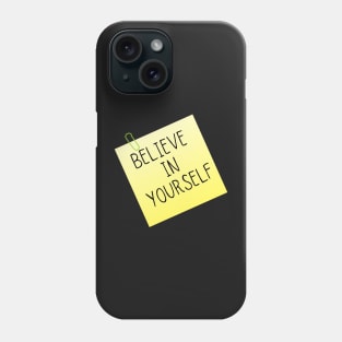 Believe In Yourself Phone Case