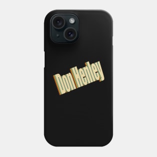 Don Henley Phone Case