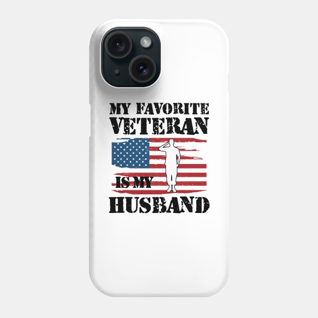 Veterans Wife - My favorite veteran is my husband Phone Case by KC Happy Shop