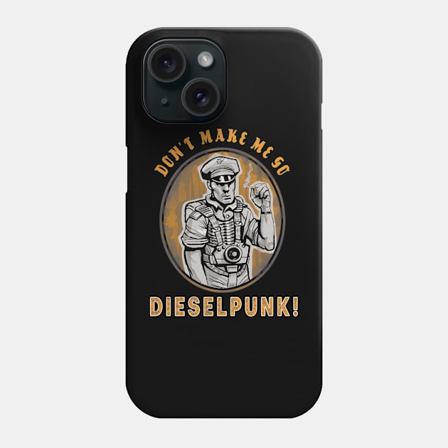 Go Dieselpunk Phone Case by Cohort shirts