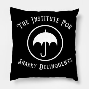 Institute For Snarky Delinquents - Umbrella Academy Pillow