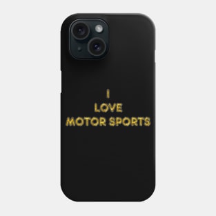 I Love Motor Sports - Yellow Phone Case