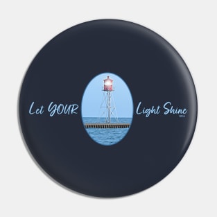 Let YOUR Light Shine Pin