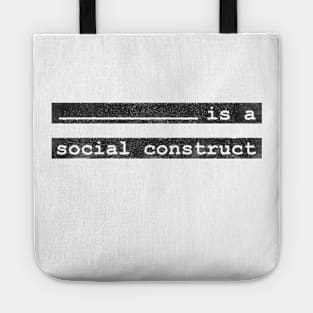 [this] is a social construct Tote