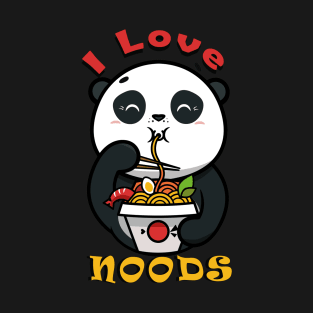 I Love Noods- Colored Text Version- Noodles and Panda Lovers T-Shirt