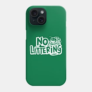 Anti littering No Environment Earth Day Phone Case