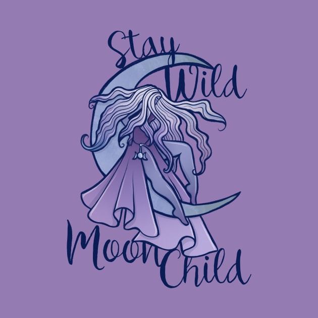 Stay Wild Moon Child by bubbsnugg