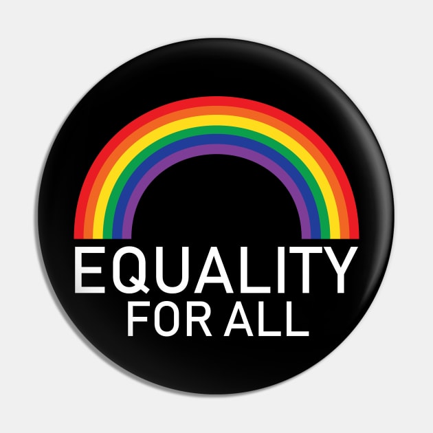 Equality For All LGBT Gay Pride Lesbian Pin by LotusTee