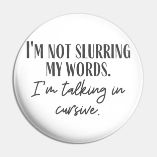 Talking in Cursive Pin