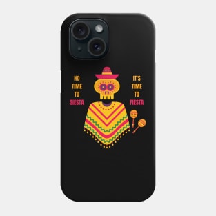 Cinco De Mayo No Time to Siesta It's Time to Fiesta Phone Case