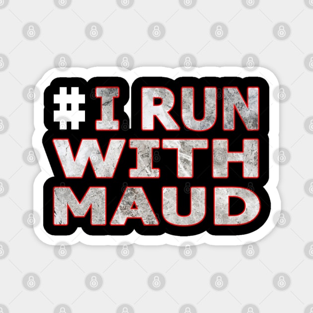 i run with maud-i run with ahmaud arbery Magnet by BaronBoutiquesStore