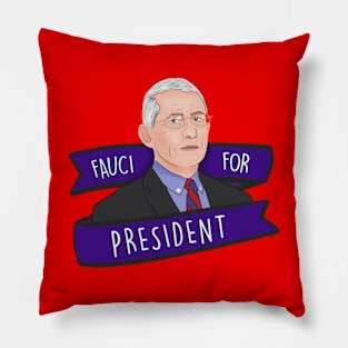 DR Anthony Fauci For President 2020 Pillow