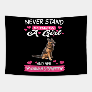 Never Stand Between A Girl And Her German Shepherd Tapestry