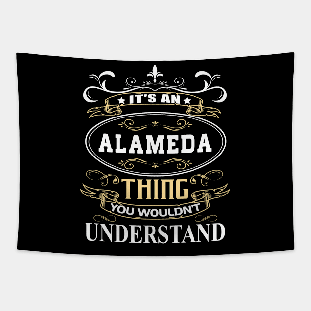 It's An Alameda Thing You Wouldn't Understand Tapestry by ThanhNga