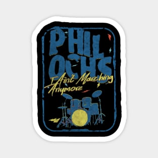 phil ochs i aint marching anymore Magnet