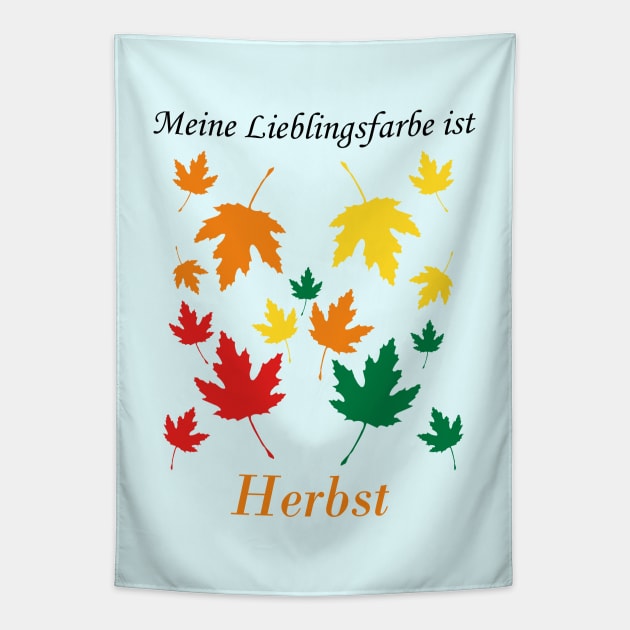 My favorite color is fall (German)  Tapestry by Anke Wonder 