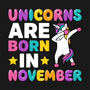 Unicorns Are Born In November T-Shirt