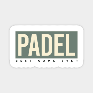 Padel Best Game Ever Magnet
